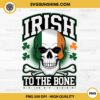 Irish To The Bone PNG, St. Patrick's Day PNG