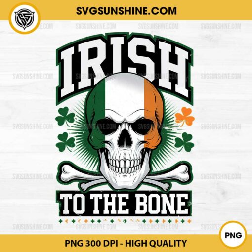 Irish To The Bone PNG, St. Patrick's Day PNG