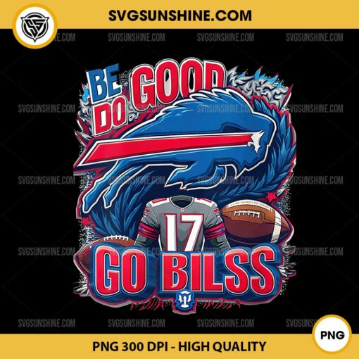 Be Good Do Good God Bless Go Bills PNG, Buffalo Bills PNG