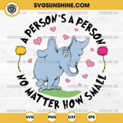 A Person's A Person No Matter How Small SVG, Horton Dr Seuss SVG