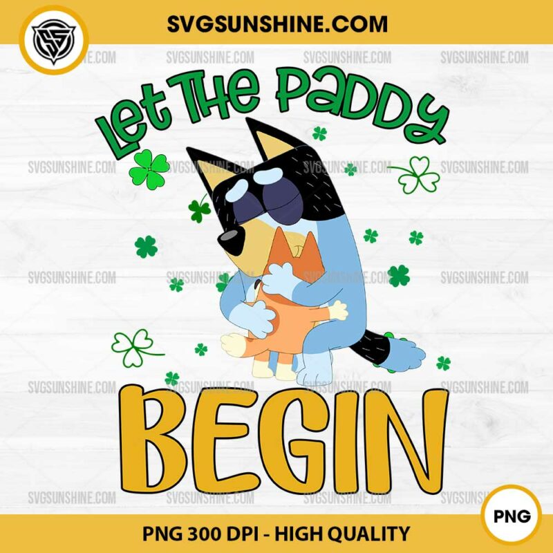 Bandit Let The Paddy Begin PNG, Bluey Dad Patricks Day PNG
