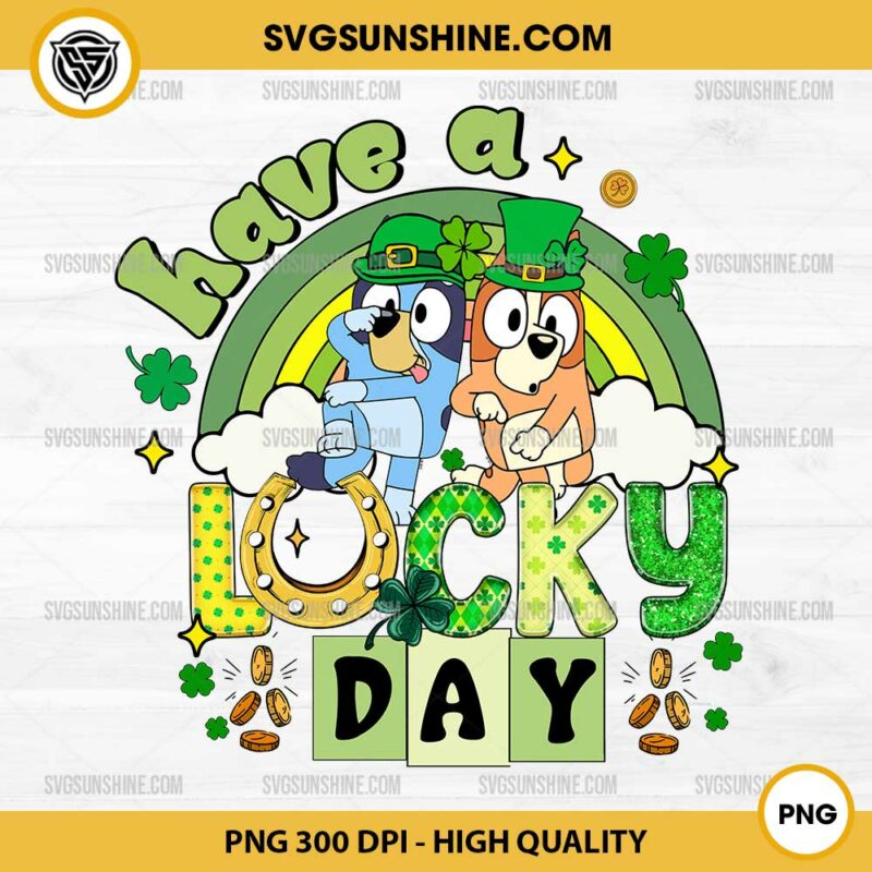 Bluey Bingo Have A Lucky Day PNG, Lucky Bluey Patricks Day PNG