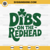 Dibs on the Redhead St Patricks Day SVG