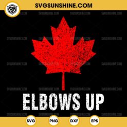 Elbows Up Canada SVG, Proud Canadian SVG