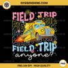Field Trip Anyone PNG, School Trips Field Day Teachers PNG