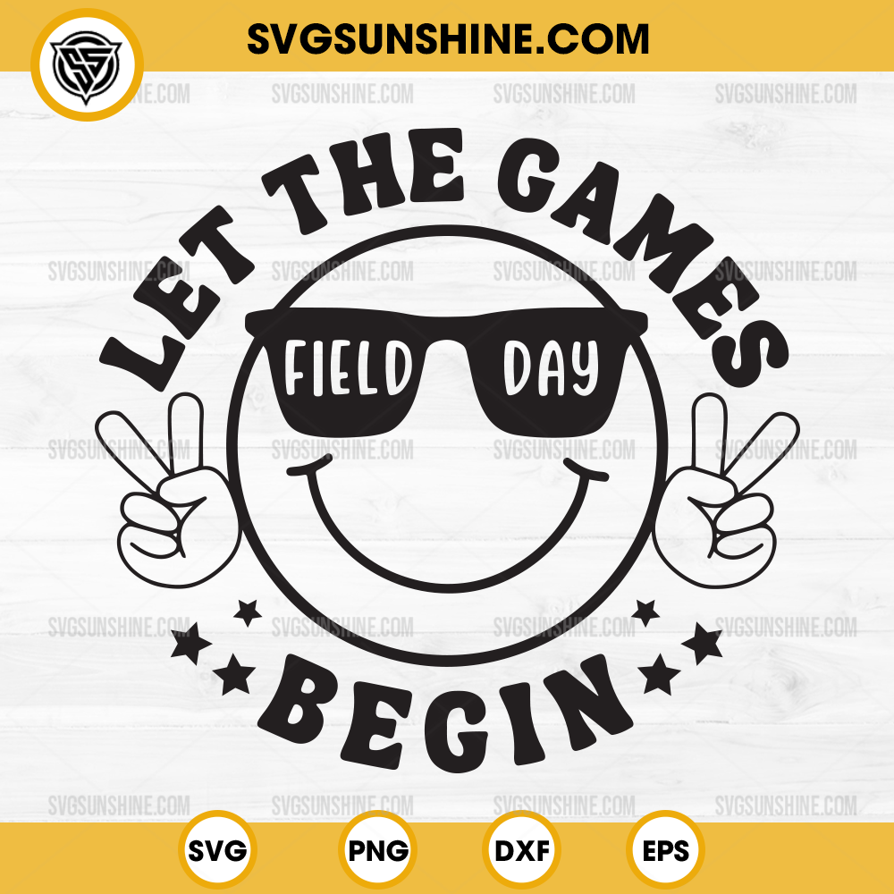 Field Day Let The Games Begin SVG, Field Day Vibes SVG Field Day Let The Games Begin SVG, Field Day Vibes SVG