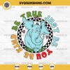 Horton Be True Just Be You Be Kind SVG, Dr Seuss Horton SVG