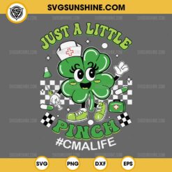 Just a Little Pinch Cma Life SVG, Nurse St Patricks Day SVG