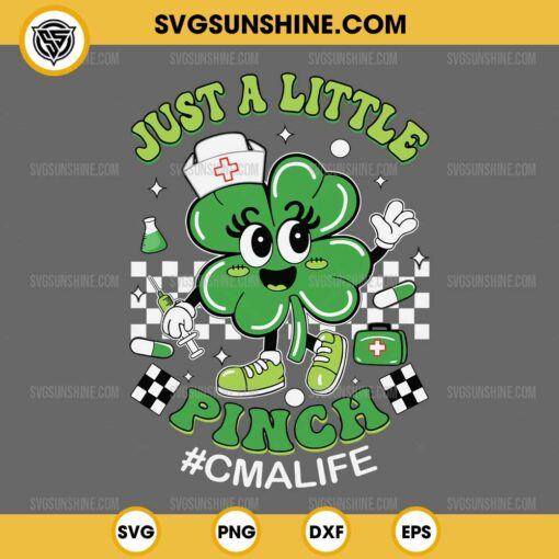 Just a Little Pinch Cma Life SVG, Nurse St Patricks Day SVG
