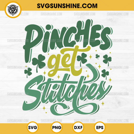 Pinches Get Stitches SVG, Funny St Patricks Day SVG