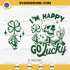 Skeleton I'm Happy Go Lucky SVG, St Patricks Day Skeleton Skull SVG