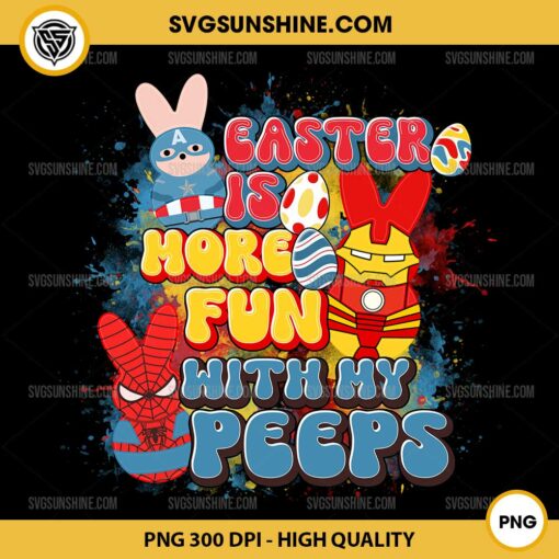 Superheroes Easter Is More Fun With My Peeps PNG, Superheroes Easter PNG