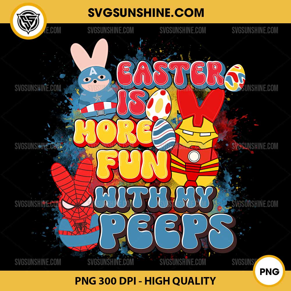 Superheroes Easter Is More Fun With My Peeps PNG, Superheroes Easter PNG Superheroes Easter Is More Fun With My Peeps PNG, Superheroes Easter PNG