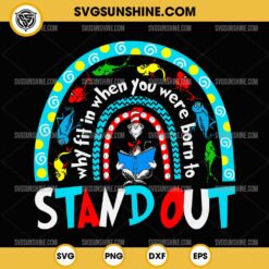 Why Fit In When You Were Born To Stand Out Dr Seuss SVG, The Cat In The Hat Rainbow SVG
