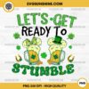 Beer Let't Get Ready To Stumble PNG, Beer St Patricks Day PNG