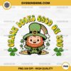 Leprechaun Green Looks Good On You PNG, Leprechaun Happy St Patricks Day PNG