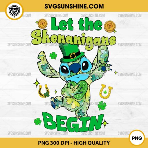 Stitch Shamrock Let The Shenanigans Begin PNG, Disney Stitch St Patricks Day PNG