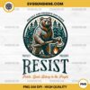 Protect And Preserve Our National Parks PNG, Resist US PNG