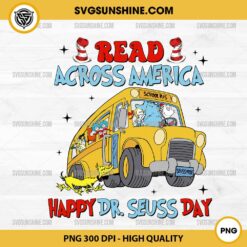 Read Across America Happy Dr Seuss Day PNG, Dr Seuss School Bus PNG