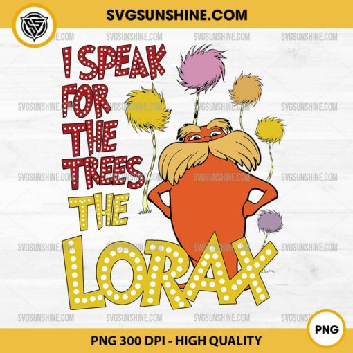 I Speak For The Trees The Lorax PNG, Dr Seuss Lorax PNG