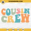 Cousin Crew SVG, Family Cousin SVG PNG