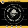 Only You Can Prevent Fascism SVG, Smokey Bear Resist SVG