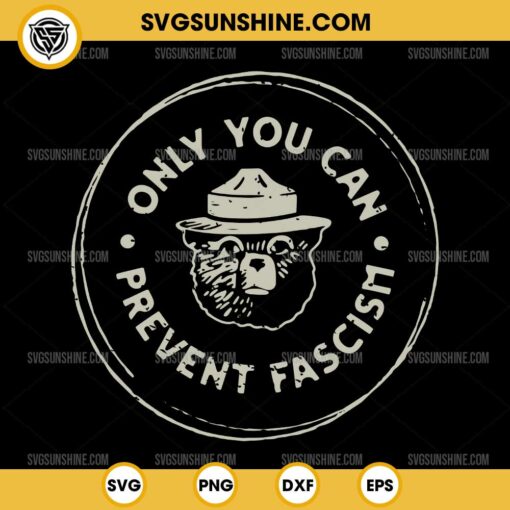 Only You Can Prevent Fascism SVG, Smokey Bear Resist SVG