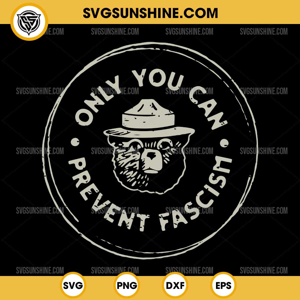 Only You Can Prevent Fascism SVG, Smokey Bear Resist SVG Only You Can Prevent Fascism SVG, Smokey Bear Resist SVG