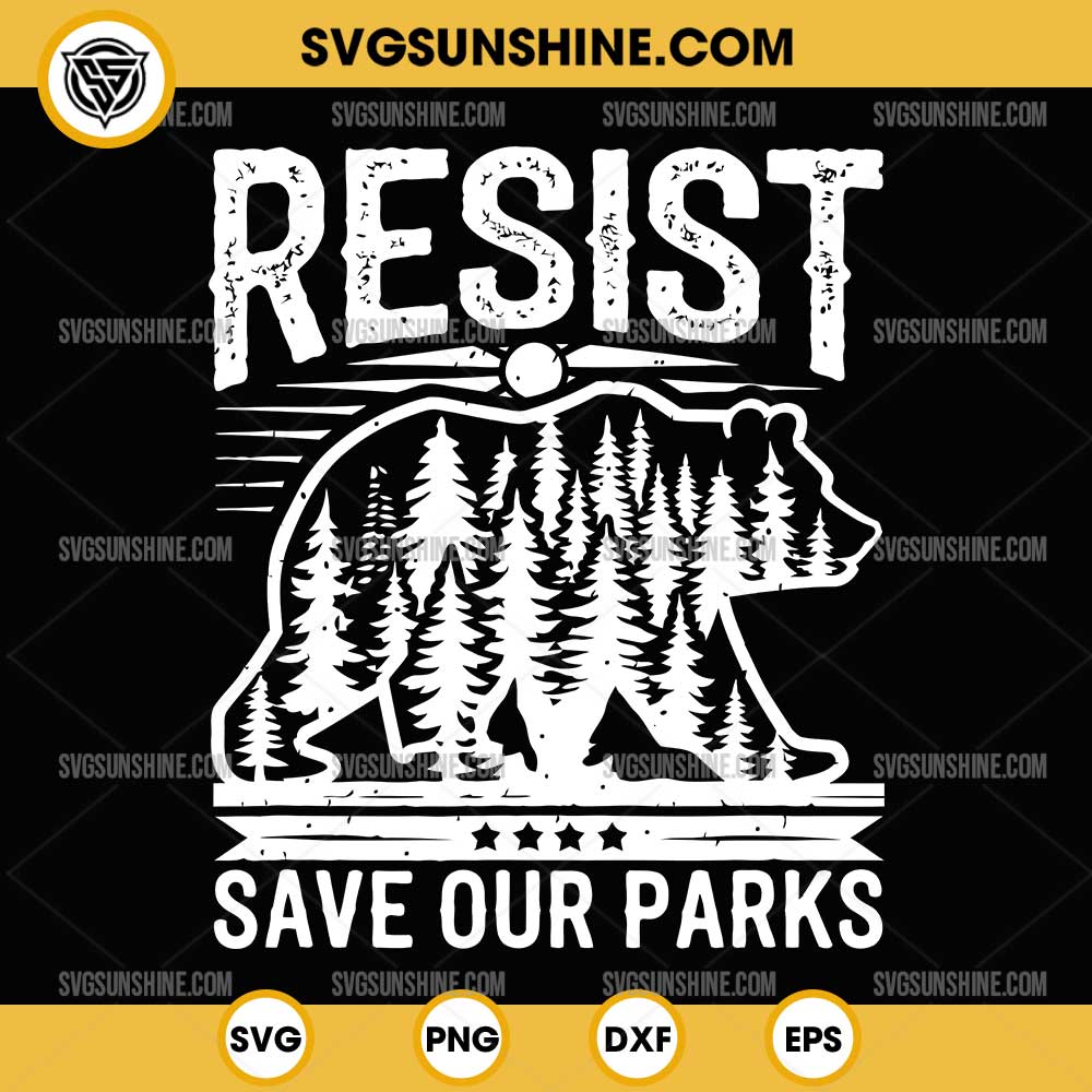 Resist Save Our Parks Alt US National Parks Bear Nature SVG, Protect Wildlife SVG Resist Save Our Parks Alt US National Parks Bear Nature SVG, Protect Wildlife SVG