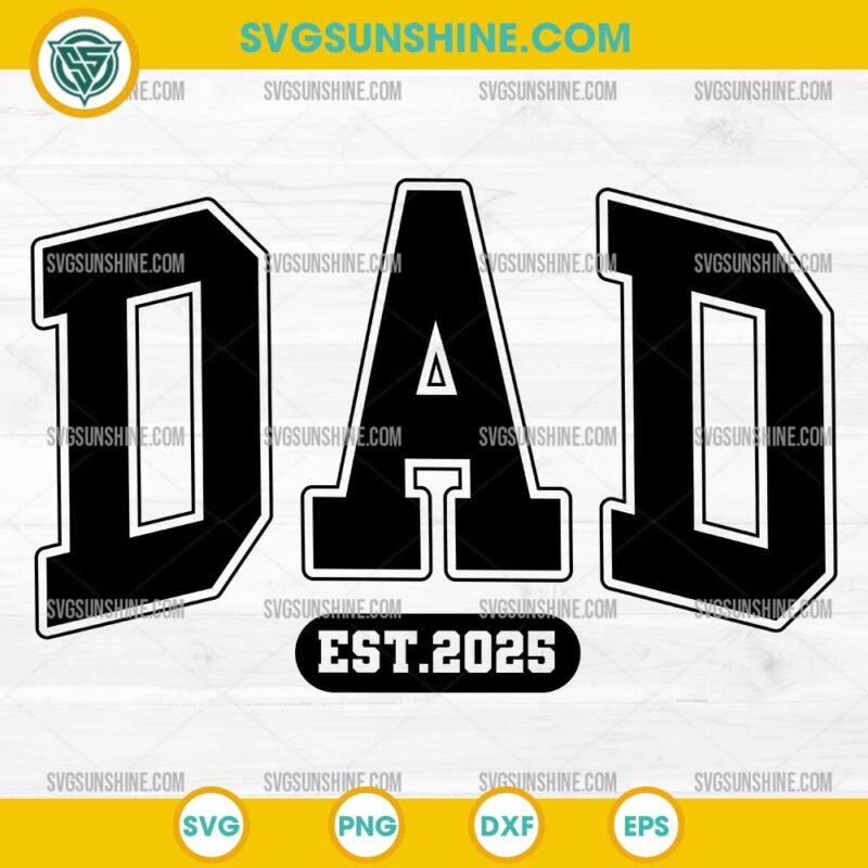 Dad Est 2025 SVG, Father's Day 2025 SVG
