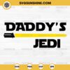Daddy's Jedi Star Wars SVG, Dad Star Wars SVG, FATHERS DAY SVG