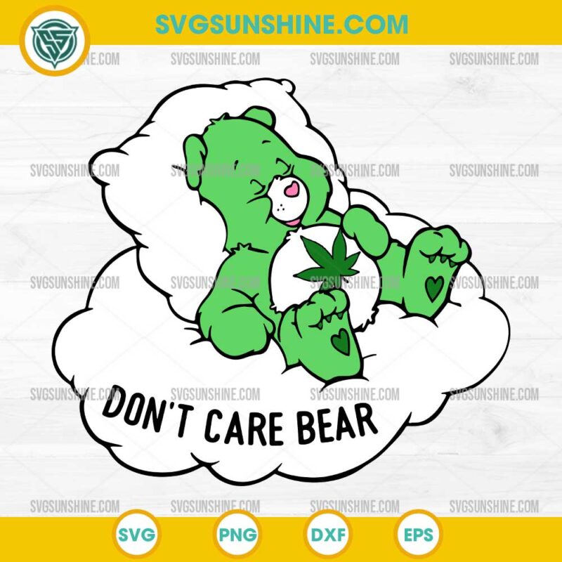 Don’t Care Bear Weed SVG, Dont Care Bear Cannabis Leaf SVG