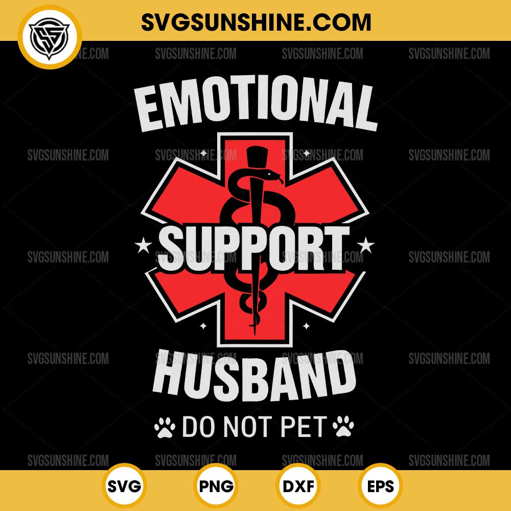Emotional Support Husband SVG, Do Not Pet SVG, Support Husband SVG PNG Emotional Support Husband SVG, Do Not Pet SVG, Support Husband SVG PNG