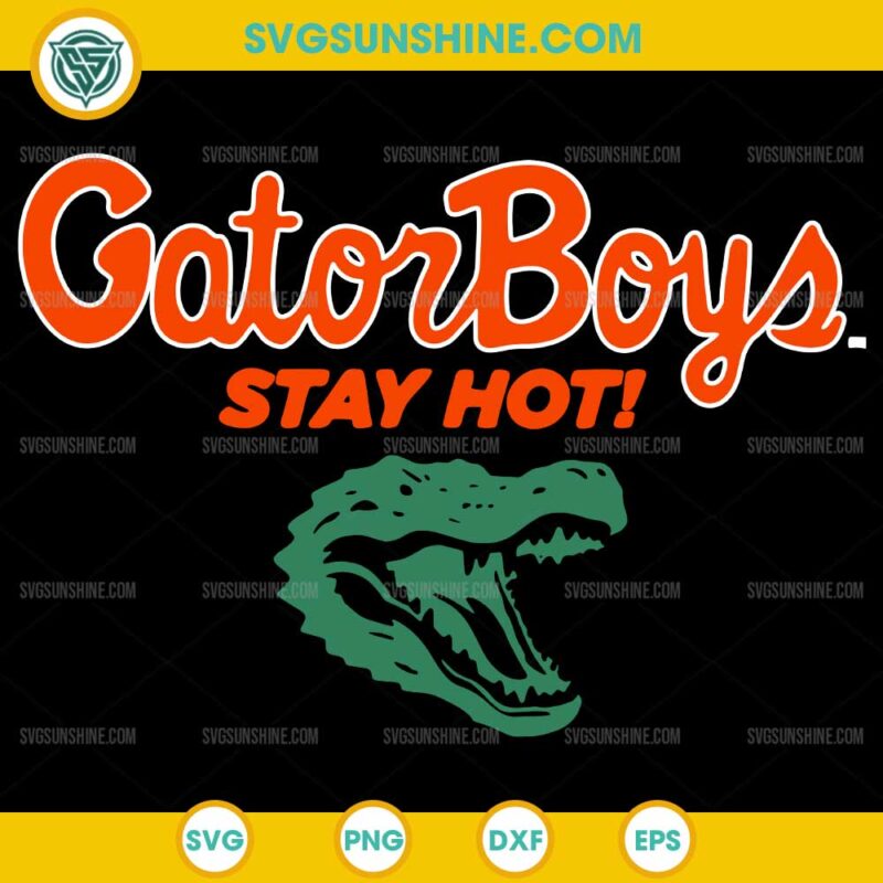 Gator Boys Stay Hot SVG, Florida Gators SVG