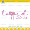Loved John 3 16 Embroidery Design File, Jesus Valentine Embroidery File