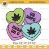 Stoner Candy Hearts Embroidery Design, Cannabis 420 weed Embroidery File