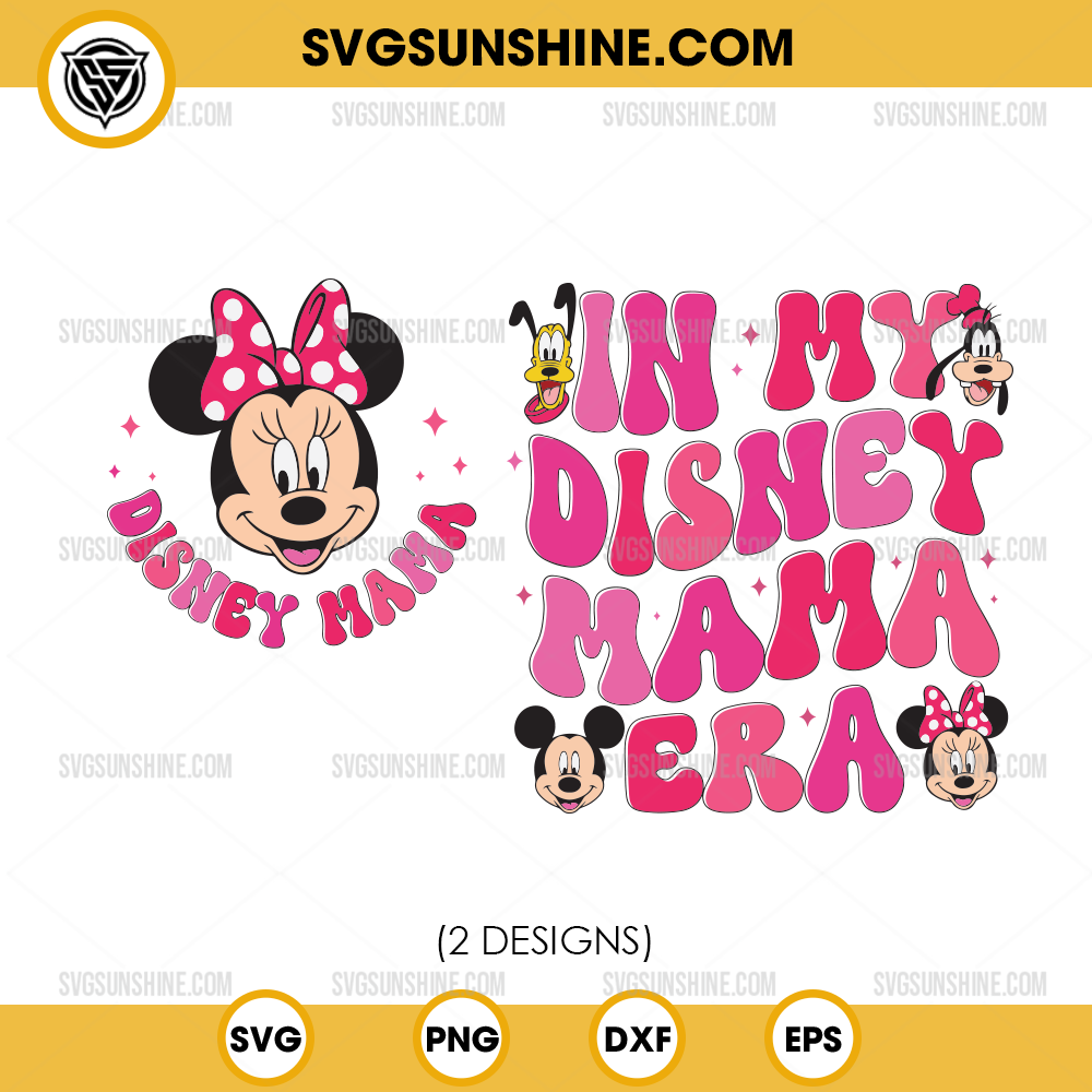 In My Disney Mama Era SVG, Disney Mother's Day SVG, Disney Mama SVG In My Disney Mama Era SVG, Disney Mother's Day SVG, Disney Mama SVG