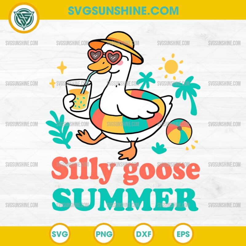 Silly Goose Summer SVG, Funny Silly Goose Summer Vibes SVG