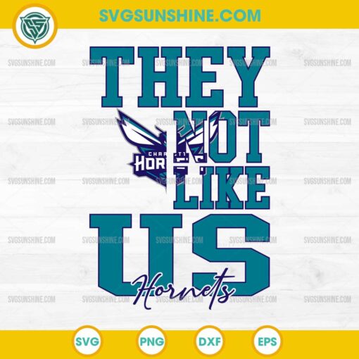 They Not Like Us Charlotte Hornets SVG PNG File