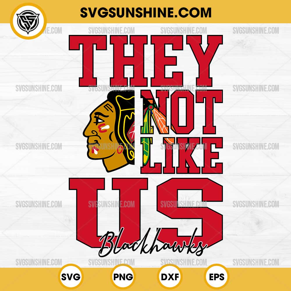 They Not Like Us Chicago Blackhawks SVG, They Not Like Us Hockey NHL SVG They Not Like Us Chicago Blackhawks SVG, They Not Like Us Hockey NHL SVG