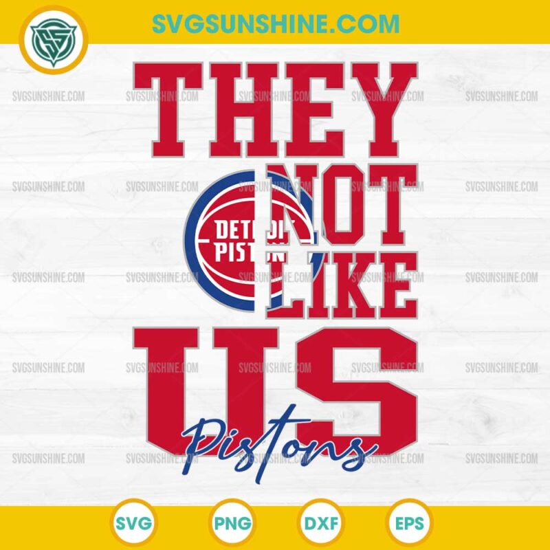 They Not Like Us Detroit Pistons SVG PNG File