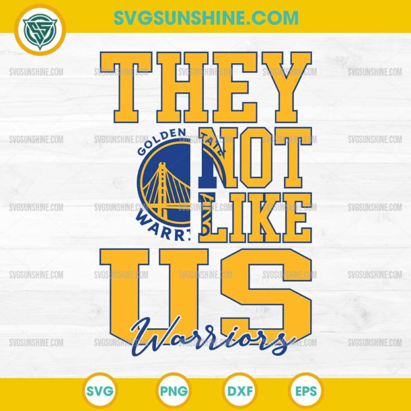 They Not Like Us Golden State Warriors SVG PNG File