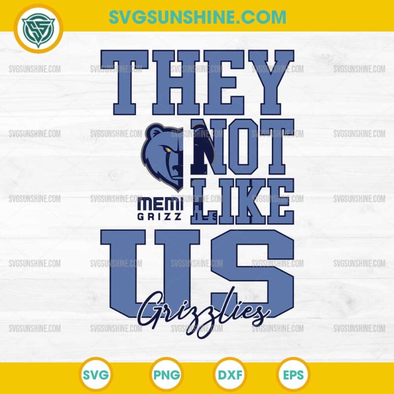 They Not Like Us Memphis Grizzlies SVG PNG File
