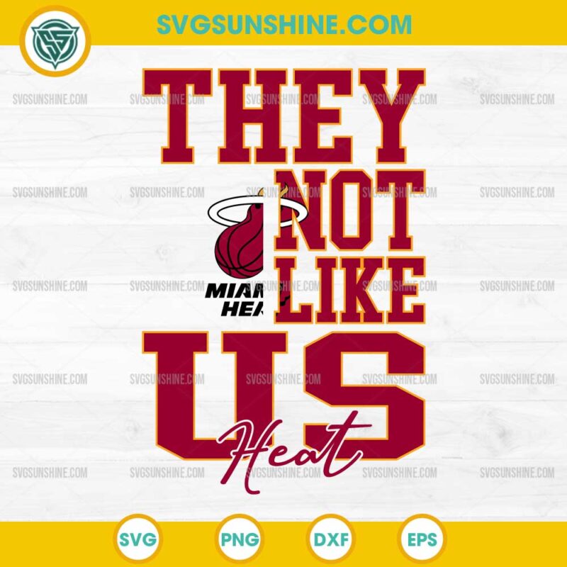They Not Like Us Miami Heat SVG PNG File