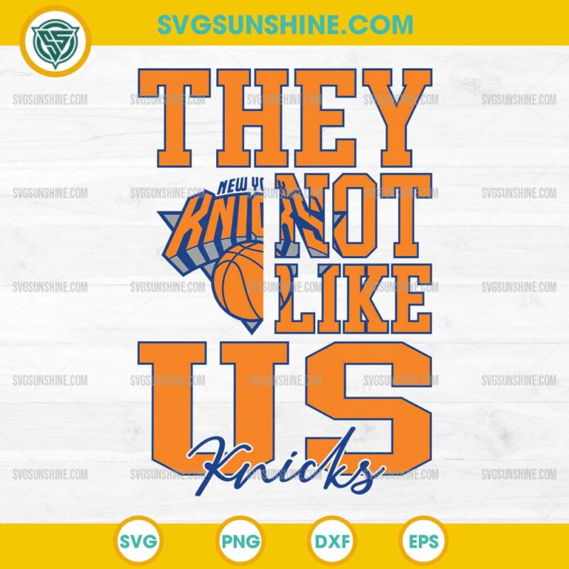 They Not Like Us New York Knicks SVG PNG File