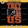 They Not Like Us Philadelphia Flyers SVG, They Not Like Us Hockey NHL SVG