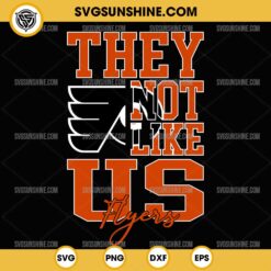 They Not Like Us Philadelphia Flyers SVG, They Not Like Us Hockey NHL SVG