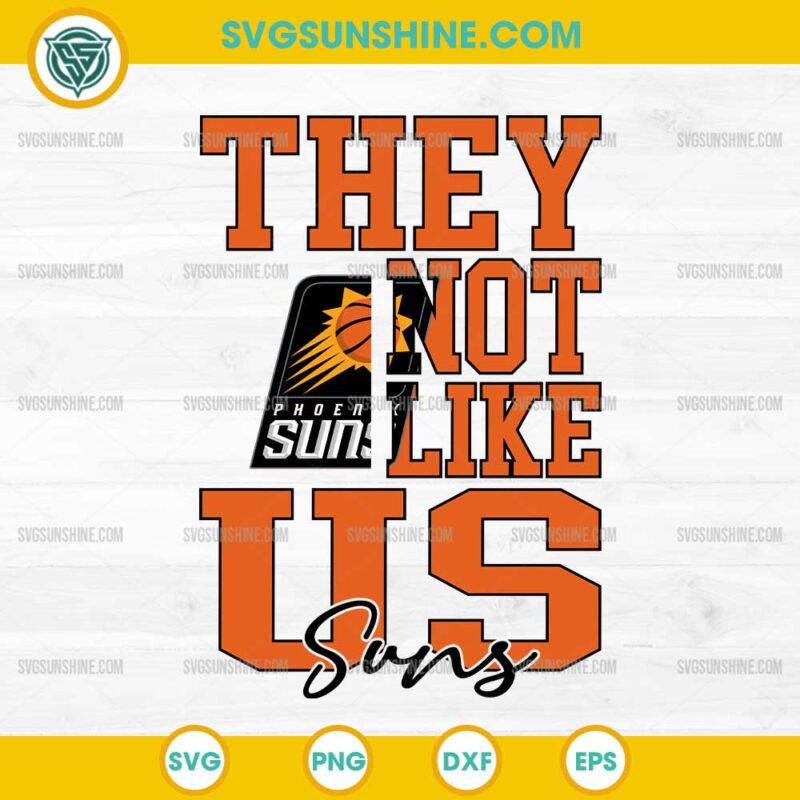They Not Like Us Phoenix Suns SVG PNG File