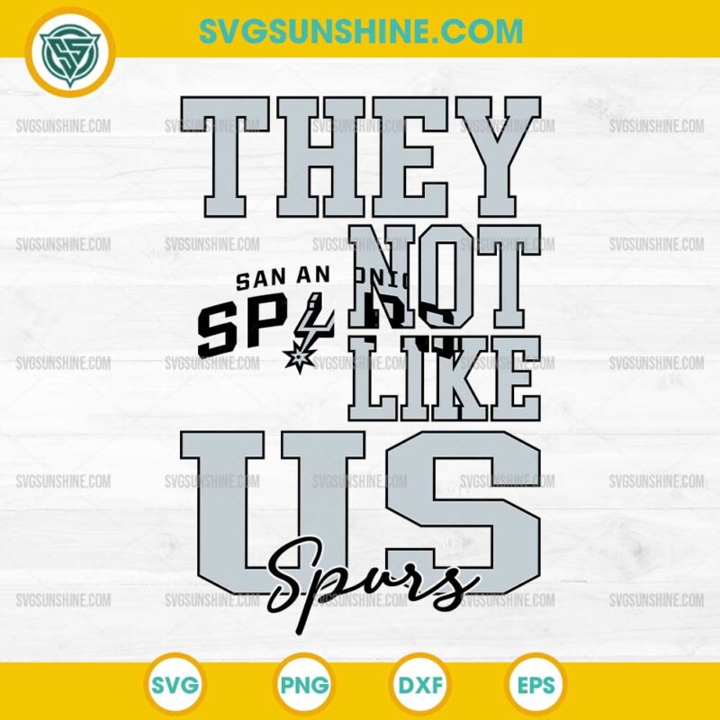 They Not Like Us San Antonio Spurs SVG PNG File