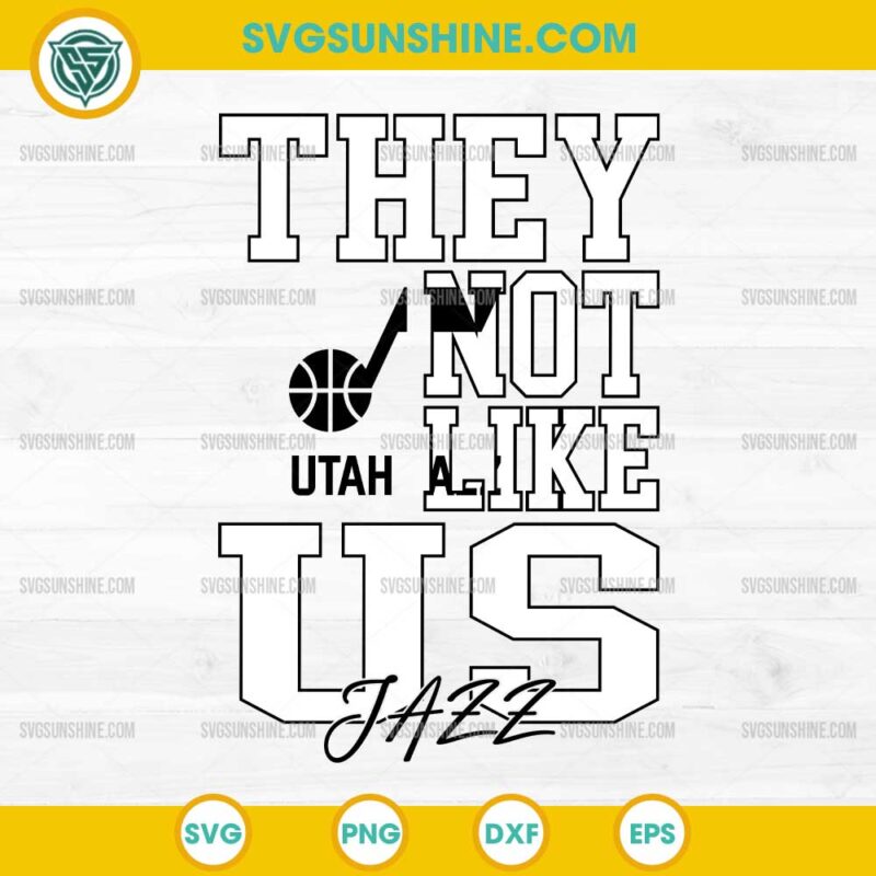 They Not Like Us Utah Jazz SVG PNG File